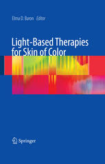 Marjorie F. Yang, Valery V. Tuchin (auth.), Elma Baron (eds.) — Light-Based Therapies for Skin of Color