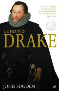 Sugden, John — Sir Francis Drake