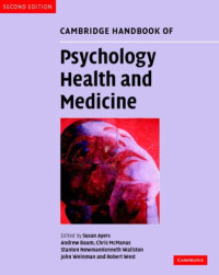 Susan Ayers, Andrew Baum, Chris McManus, Stanton Newman, Kenneth Wallston, John Weinman, Robert West — Cambridge handbook of psychology, health and medicine