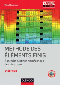 Cazenave, Michel — Méthode des éléments finis : approche pratique en mécanique des structures