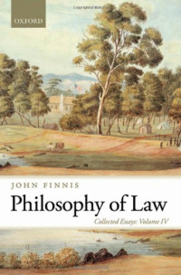 John Finnis — Philosophy of Law: Collected Essays Volume IV