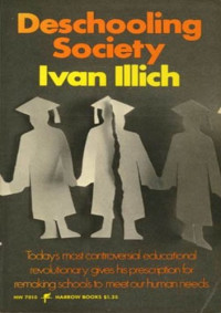Ivan Illich — Deschooling Society