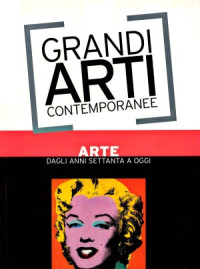 Gabriele Crepaldi — Grandi Arti Contemporanee - Dagli anni Settanta ad Oggi Large Contemporary Arts - From the Seventies to Today