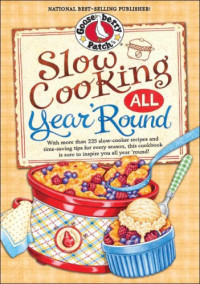 Gooseberry Patch — Slow cooking all year 'round