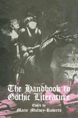 Marie Mulvey-Roberts — The Handbook to Gothic Literature