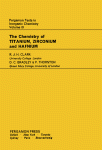 R. J. H. Clark, D. C. Bradley and P. Thornton (Auth.) — The Chemistry of Titanium, Zirconium and Hafnium. Pergamon Texts in Inorganic Chemistry