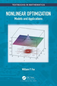 William P. Fox — Nonlinear Optimization: Models and Applications