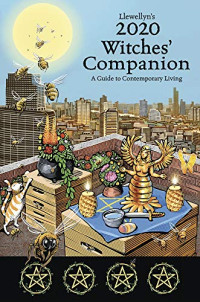 Deborah Lipp, Jason Mankey, Tess Whitehurst — Llewellyn’s 2020 Witches’ Companion: A Guide to Contemporary Living