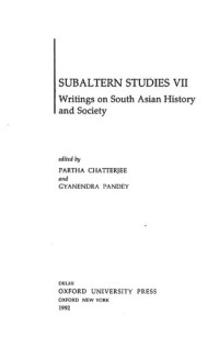 Partha Chatterjee; Gyanendra Pandey — Subaltern Studies: Writings on South Asian History and Society