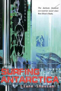 Liane Shavian — Surfing Antarctica: A Novel