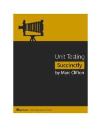 Marc Clifton — Unit Testing Succinctly