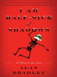 Alan Bradley — I Am Half-Sick of Shadows
