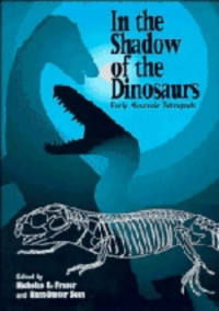 Nicholas C. Fraser, Hans-Dieter Sues — In the Shadow of the Dinosaurs: Early Mesozoic Tetrapods