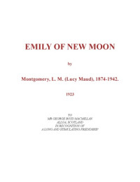 L. M. Montgomery — Emily of New Moon
