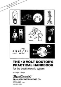 Edgar J. Beyn — The Twelve Volt Doctors Practical Handbook for the Boat's Electric System