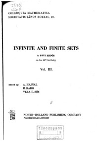 Hajnal, A.; Rado, R.; Sós, Vera T. (eds.) — Infinite and Finite Sets: To Paul Erdös on his 60th birthday