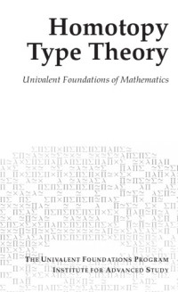The Univalent Foundations Program — Homotopy Type Theory: Univalent Foundations of Mathematics