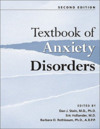 Sten D. J. ; Hollander E; Rothbaum B. O. (Editors) — Textbook of Anxiety Disorders