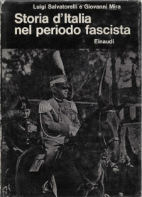 Luigi Salvatorelli, Giovanni Mira — Storia d’Italia nel periodo fascista