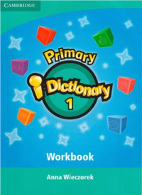Wieczorek Anna. — Primary i-Dictionary 1 Workbook