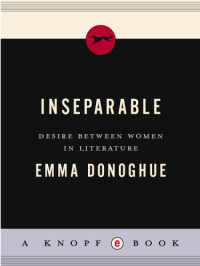 Emma Donoghue — Inseparable - Desire Between Women in Literature (2010)