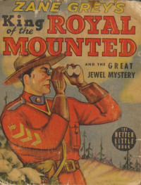  — King of the Royal Mounted and the Great Jewel Mystery
