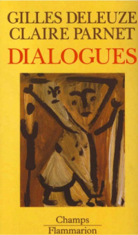 Gilles Deleuze; Claire Parnet — Dialogues