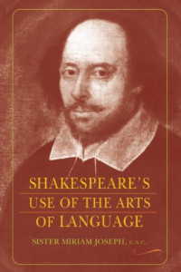 Sister Miriam Joseph — Shakespeare's Use of the Arts of Language