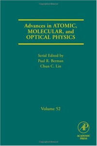 P.R. Berman, C.C. Lin (Eds.) — Advances in Atomic, Molecular, and Optical Physics, Vol. 52