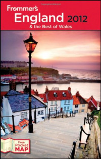 Nick Dalton, Rebecca Ford, Donald Strachan, Stephen Keeling, Rhonda Carrier, Deborah Stone, Louise McGrath — Frommer's England and the Best of Wales 2012