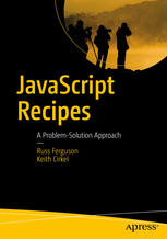 Russ Ferguson, Keith Cirkel (auth.) — JavaScript Recipes: A Problem-Solution Approach
