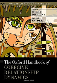 Thomas J. Dishion, James J. Snyder — The Oxford Handbook of Coercive Relationship Dynamics