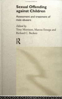 Tony Morrison — Sexual Offending Against Children - Assessment and Treatment of Male Abusers