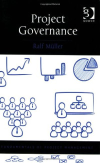 Ralf Muller — Project Governance (Fundamentals of Project Management)