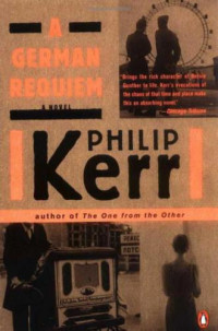 Philip Kerr — A German Requiem (Bernie Gunther 3)