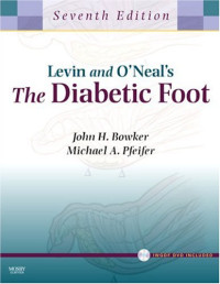 John H. Bowker MD, Michael A. Pfeifer MD — Levin and O'Neal's The Diabetic Foot, 7th Edition