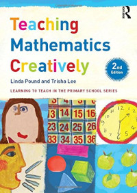 Linda Pound, Trisha Lee — Teaching Mathematics Creatively