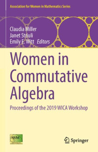 Claudia Miller, Janet Striuli, Emily E. Witt — Women in Commutative Algebra