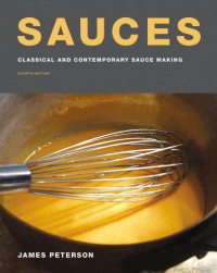 James Peterson — Sauces: Classical and Contemporary Sauce Making