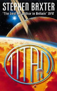 Stephen Baxter — Titan (NASA 2)