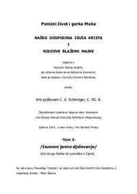 Anne Catherine Emmerich, Carl Erhard Schmöger — Ponizni život i gorka Muka našeg Gospodina Isusa Krista i Njegove Blažene Majke zajedno s tajnama Starog zavjeta, po vizijama časne Anne Katharine Emmerick (Dio 3)