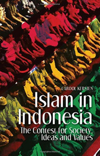 Carool Kersten — Islam in Indonesia: The Contest for Society, Ideas and Values