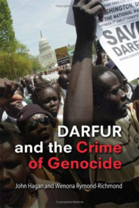 John Hagan, Wenona Rymond-Richmond — Darfur and the crime of genocide