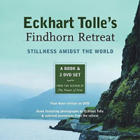 Eckhart Tolle, Findhorn Retreat — Eckhart Tolle's Findhorn Retreat: Stillness Amidst the World: A Book and 2 DVD Set , featuring photographs by Eckhart Tolle and selected quotations from the Retreat