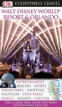 DK Publishing — Walt Disney World Resort & Orlando (Eyewitness Travel Guides)