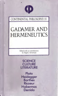 Hugh J. Silverman (Editor) — Gadamer and Hermeneutics