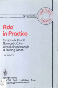 Christine N. Ausnit, Norman H. Cohen, John B. Goodenough, R. Sterling Eanes — ADA in Practice (Springer Books on Professional Computing)