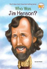 Nancy Harrison; Holub, Joan — Who Was Jim Henson?