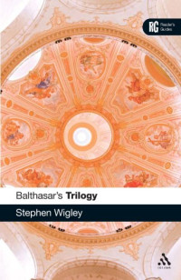 Stephen Wigley — Balthasar's Trilogy (Readers Guide)