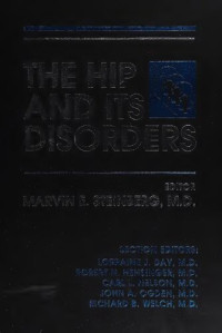 Marvin Steinberg — The Hip and Its Disorders